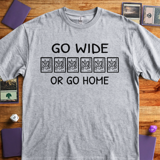 Go Wide or Go Home - Sport Grey