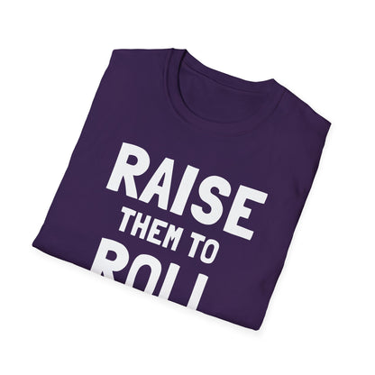 Raise Them To Roll (UK Backup Shirt Monkey)