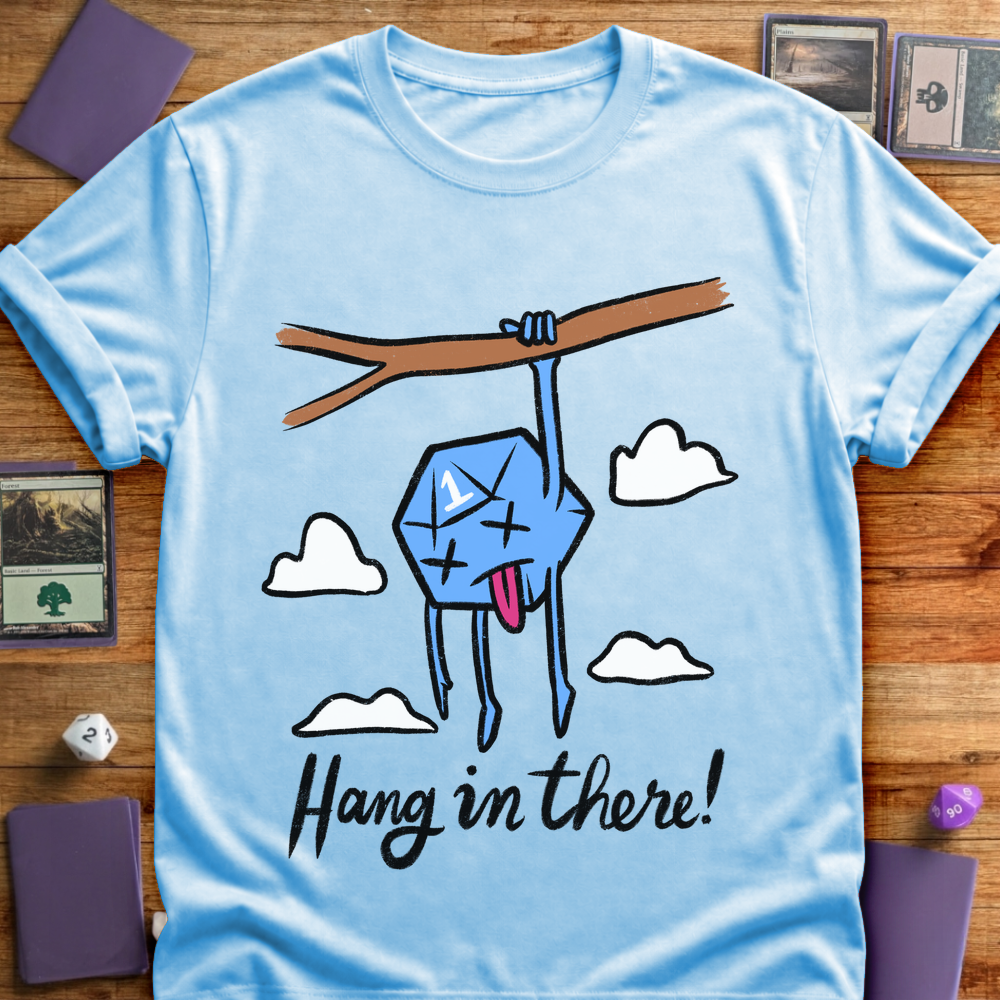 Hang In There - Light Blue