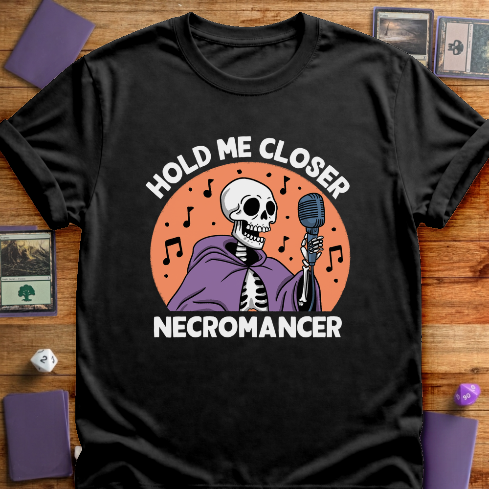 Hold Me Closer Necromancer - Black