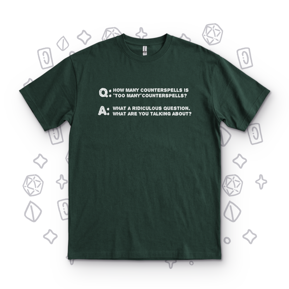 How Many is Too Many - Forest Green