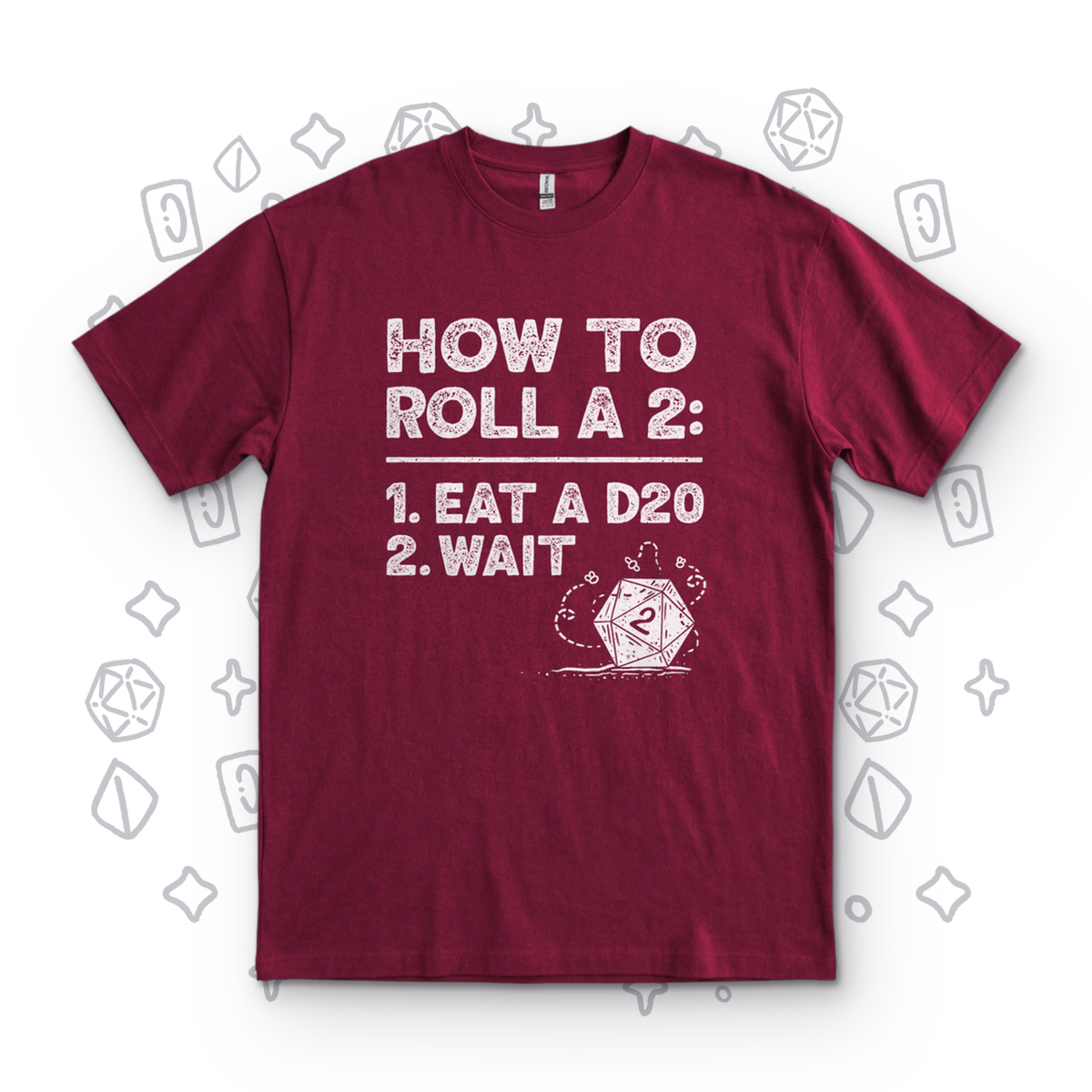 How to Roll a 2 - Maroon
