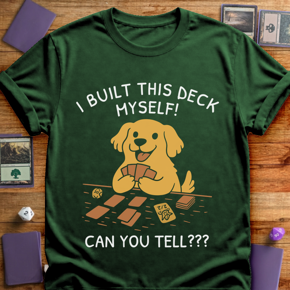 I Built this Deck Myself - Forest Green