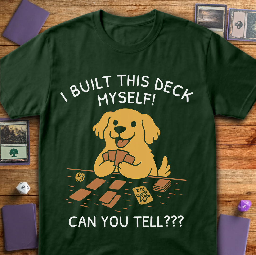 I Built this Deck Myself - Forest Green