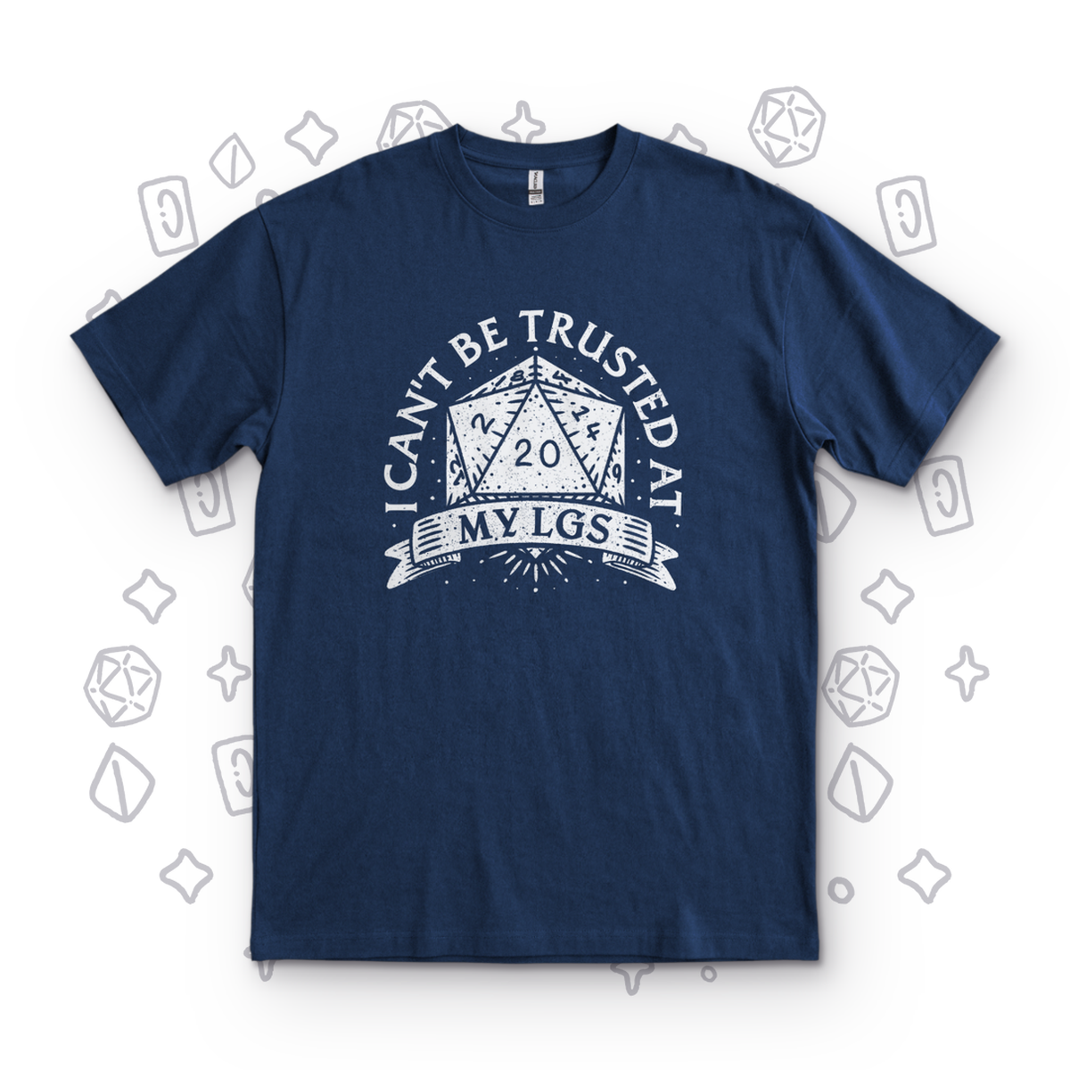 I Can't Be Trusted at My LGS t-Shirt - Navy