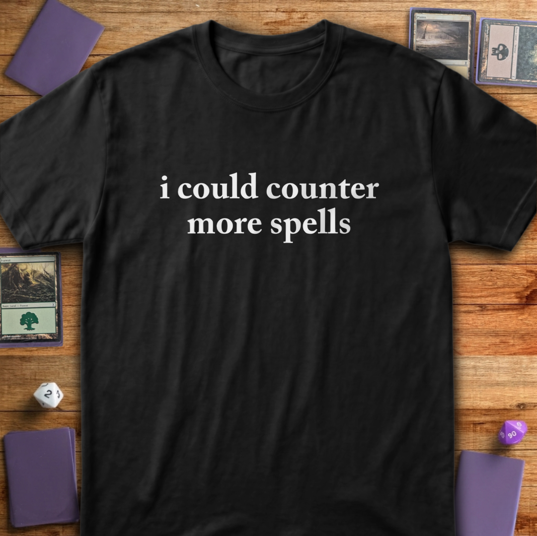 I Could Counter More Spells - Black