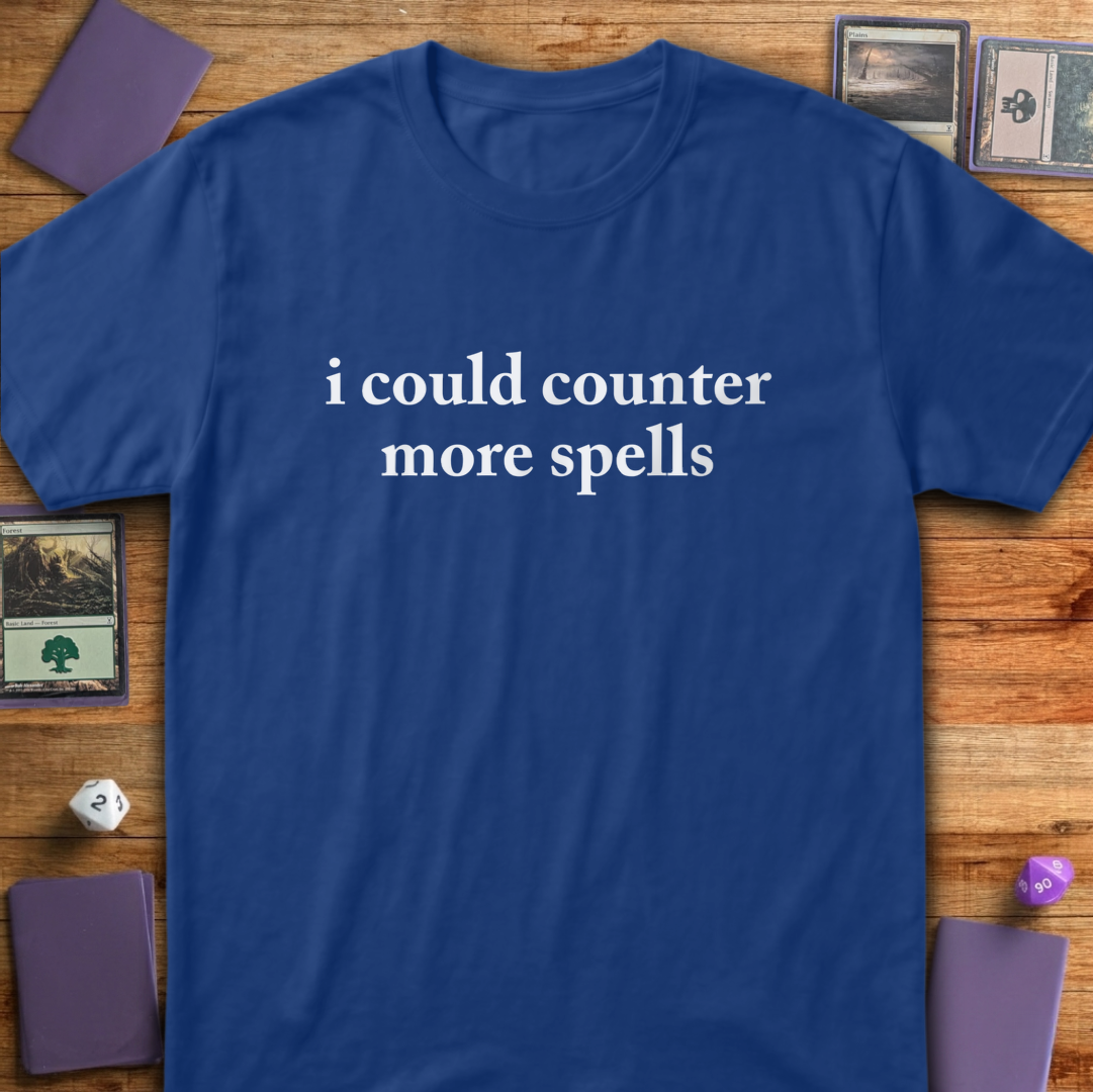 I Could Counter More Spells - Royal