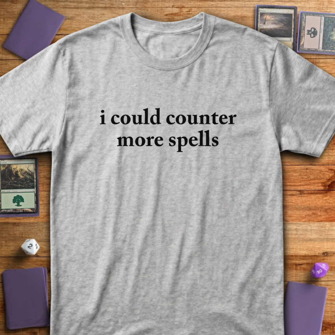 I Could Counter More Spells - Sport Grey