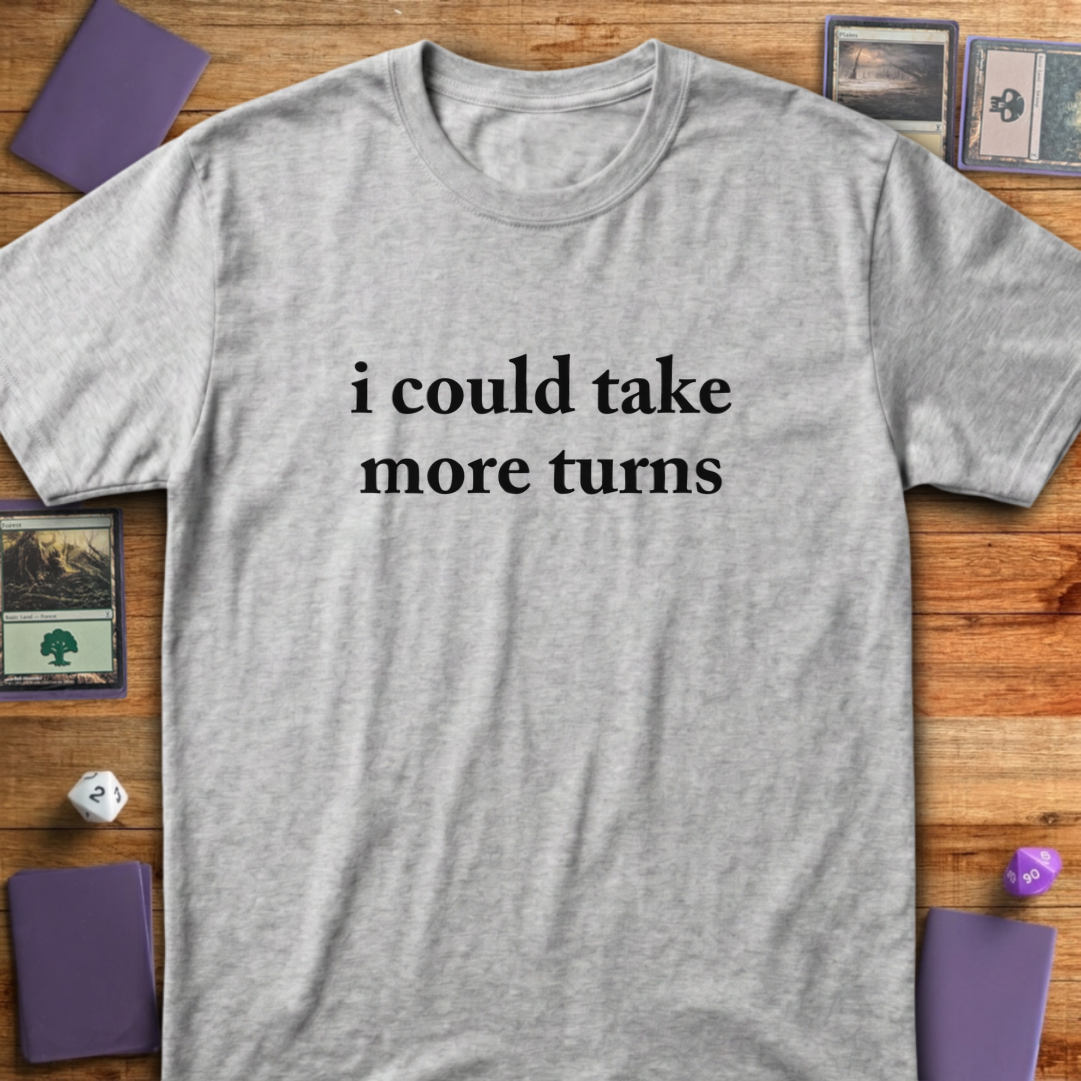 I Could Take More Turns - Sport Grey