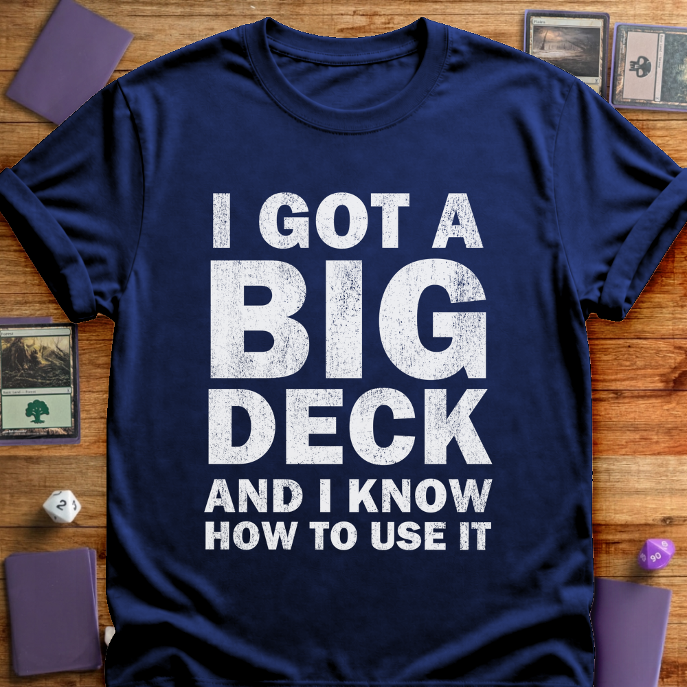 I Got A Big Deck - Navy