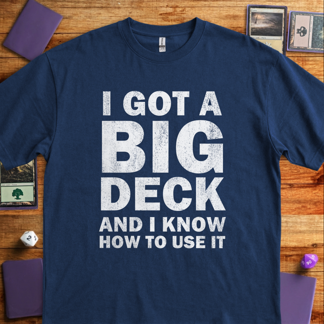 I Got A Big Deck - Navy