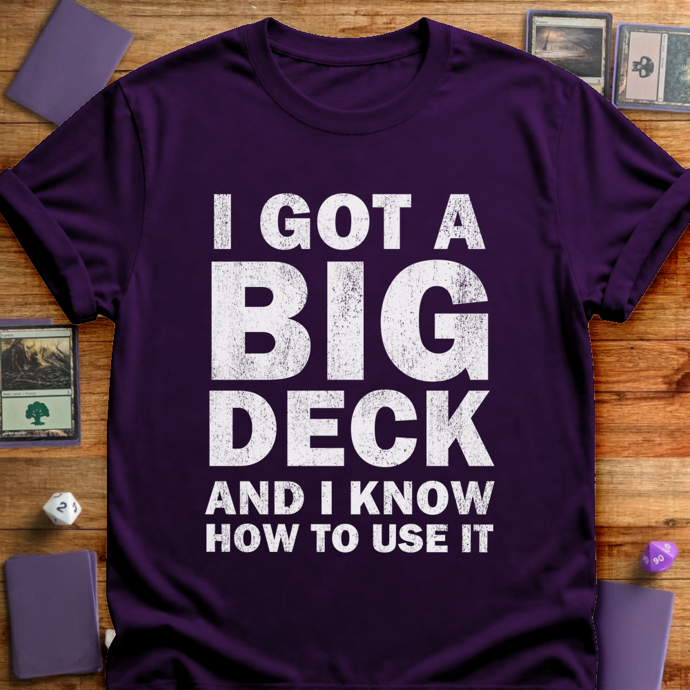 I Got A Big Deck - Purple