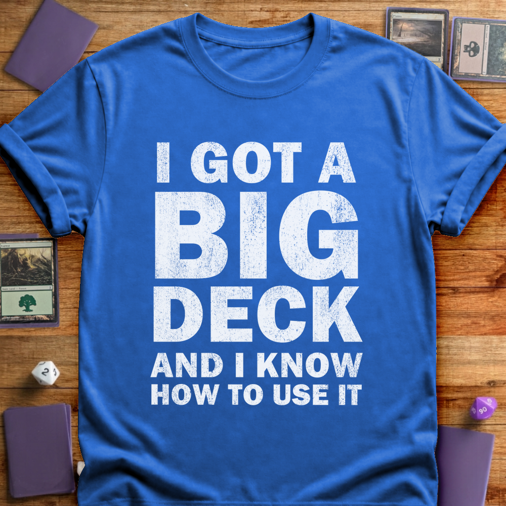 I Got A Big Deck - Royal