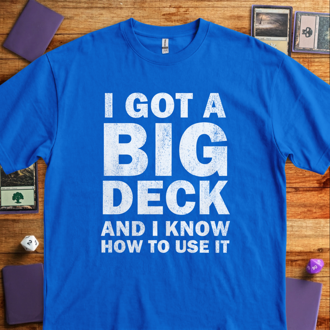 I Got A Big Deck - Royal