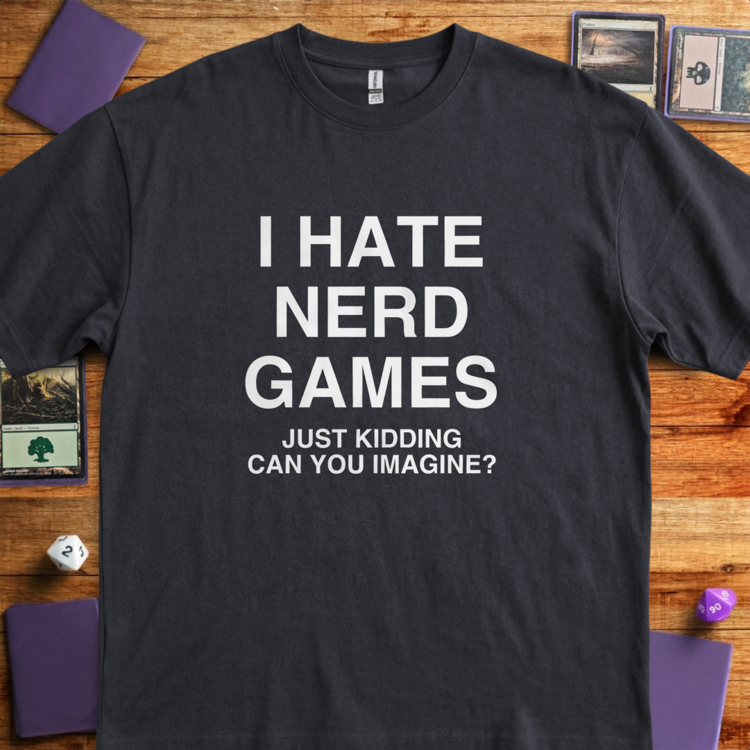 I Hate Nerd Games - Black