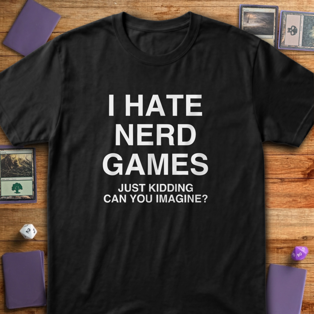 I Hate Nerd Games - Black