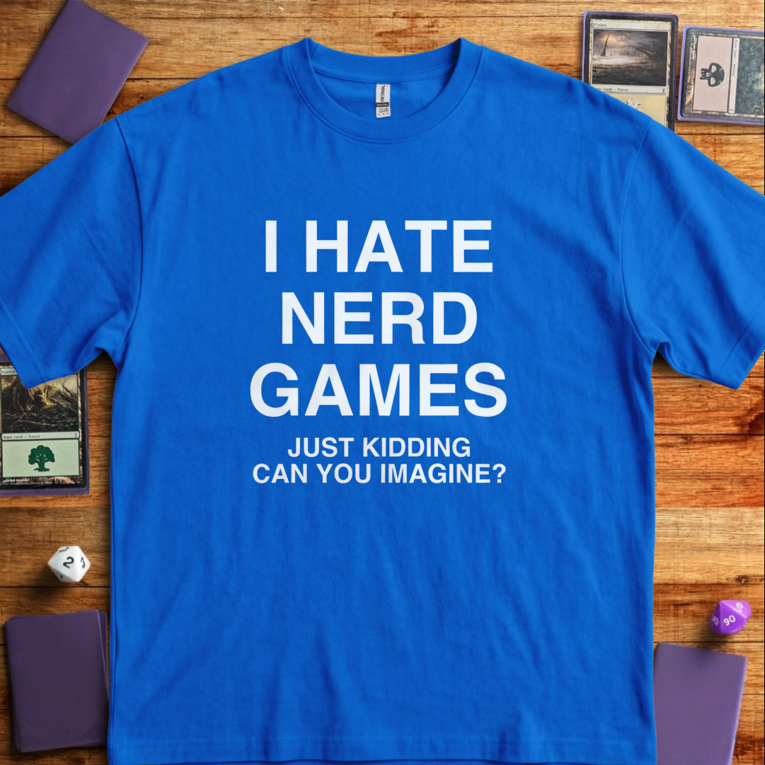 I Hate Nerd Games - Royal