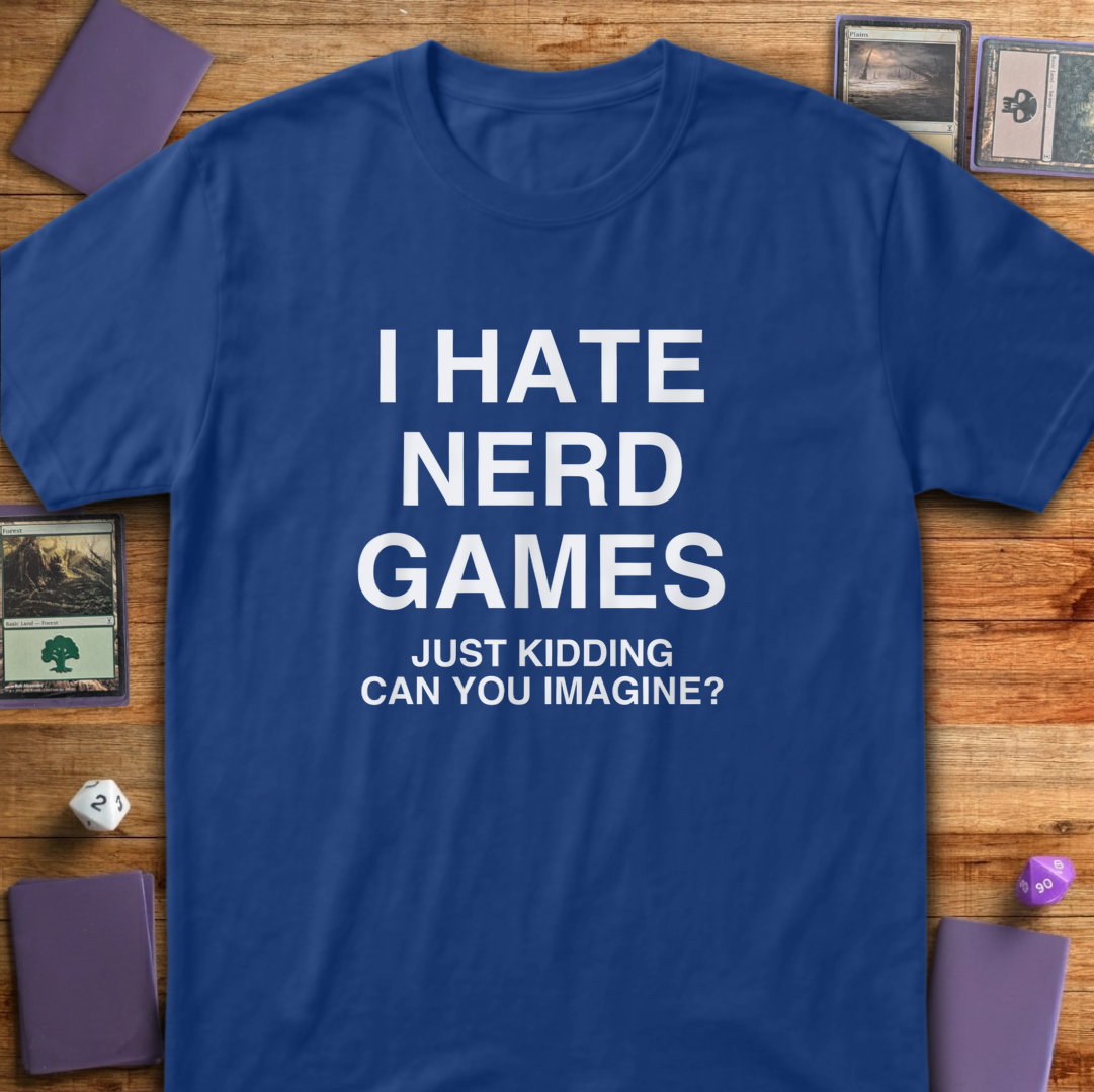 I Hate Nerd Games - Royal