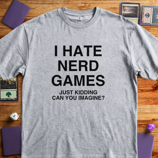 I Hate Nerd Games - Sport Grey