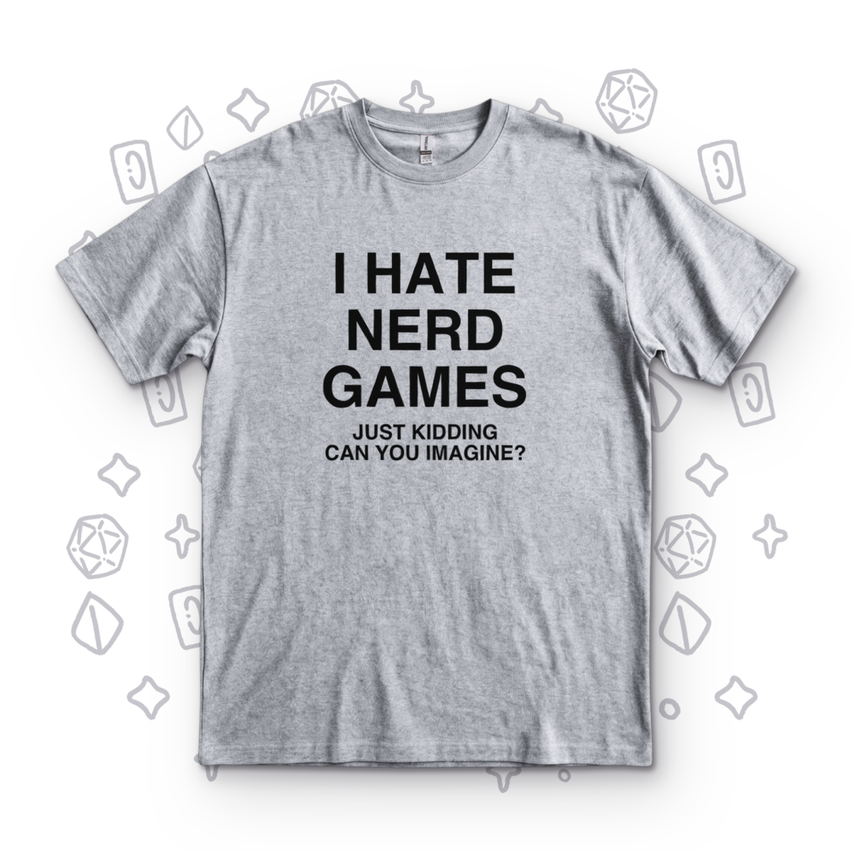 I Hate Nerd Games - Sport Grey