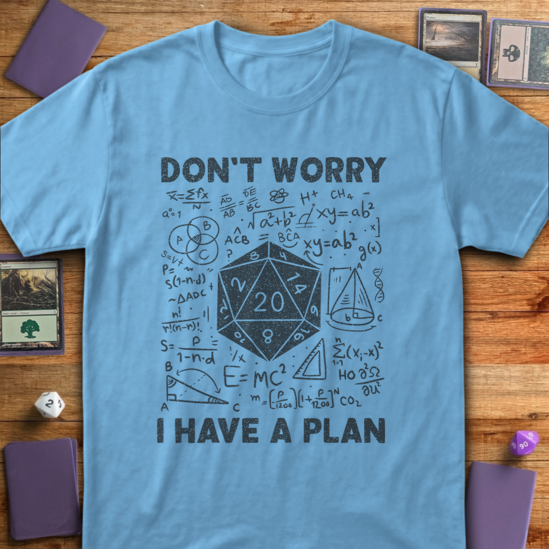 I Have a Plan - Light Blue