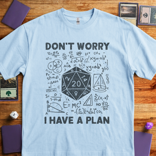 I Have a Plan - Light Blue