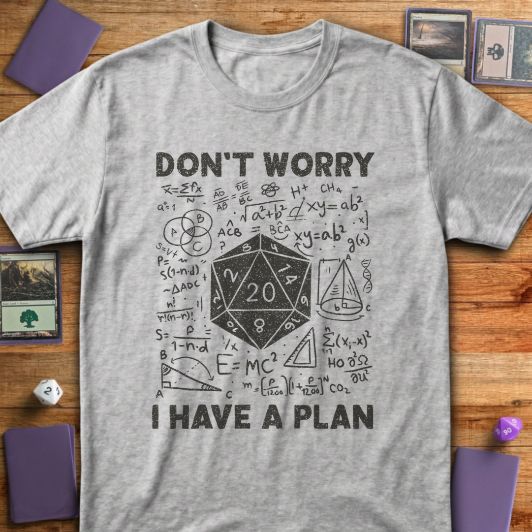 I Have a Plan - Sport Grey