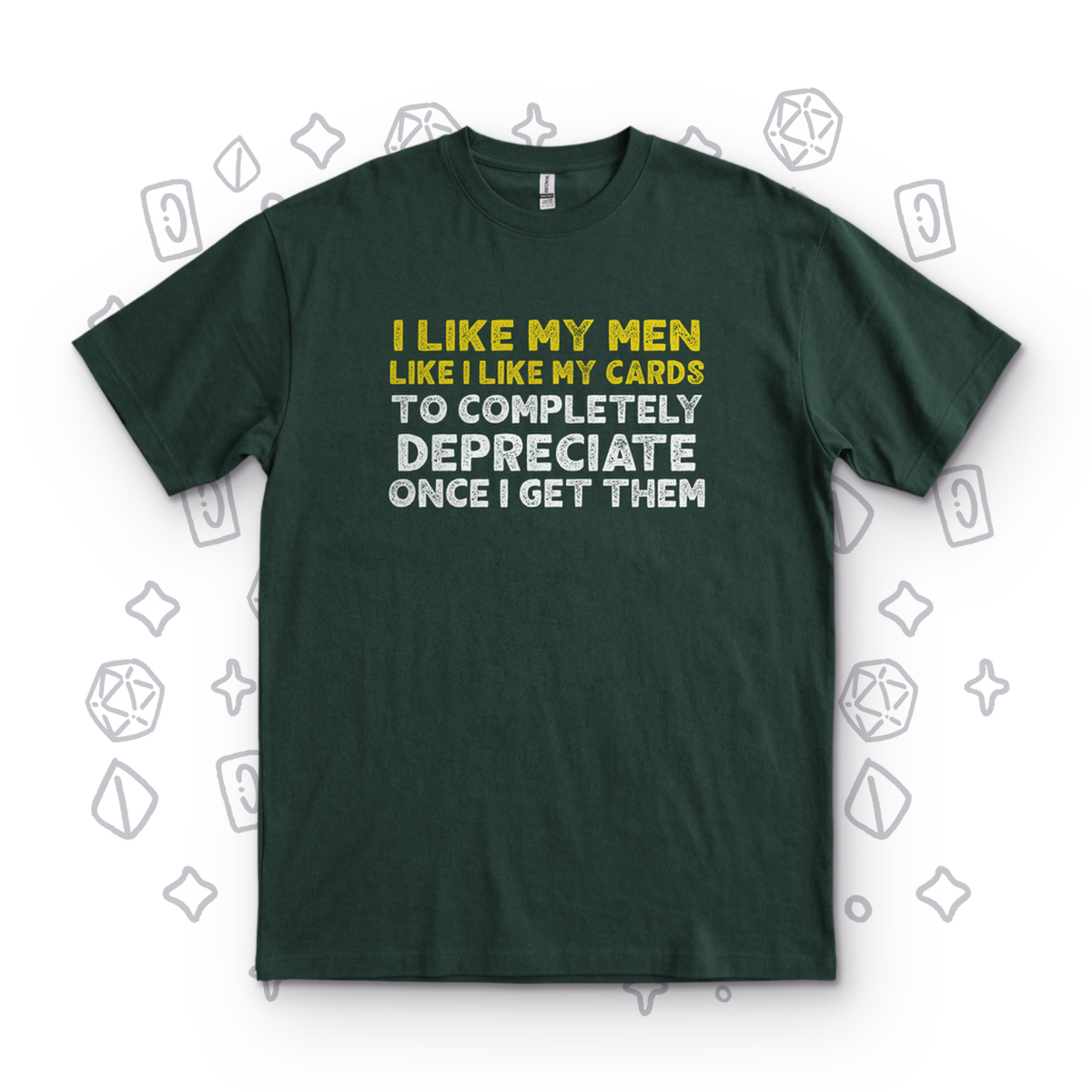 I Like My Men - Forest Green