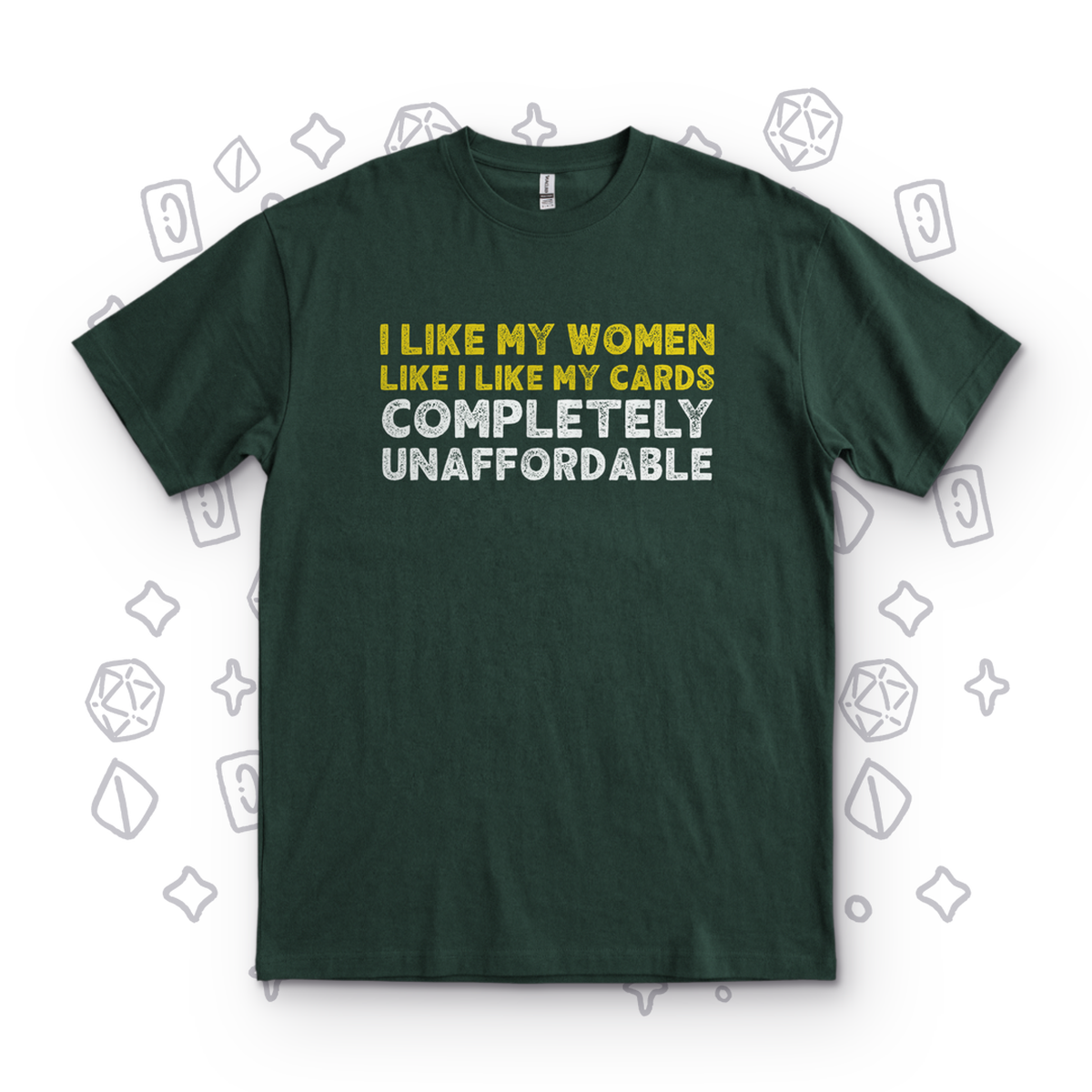 I Like My Women - Forest Green