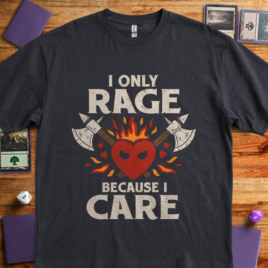I Only Rage Because I Care - Black