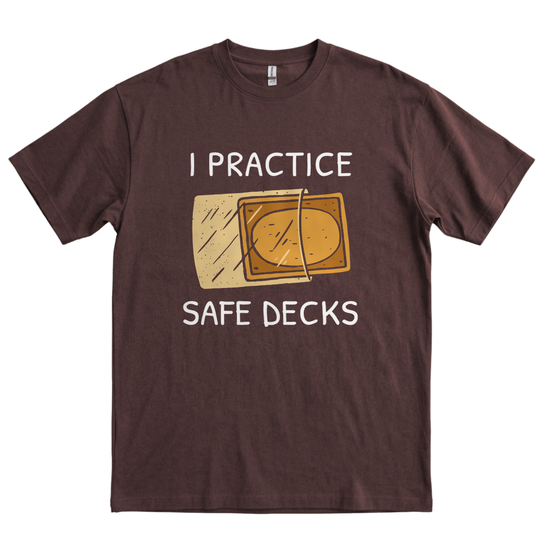 I Practice Safe Decks - Dark Chocolate