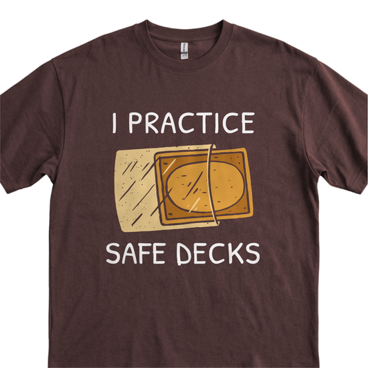 I Practice Safe Decks - Dark Chocolate