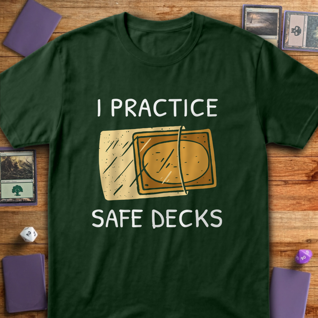 I Practice Safe Decks T-Shirt - Forest Green
