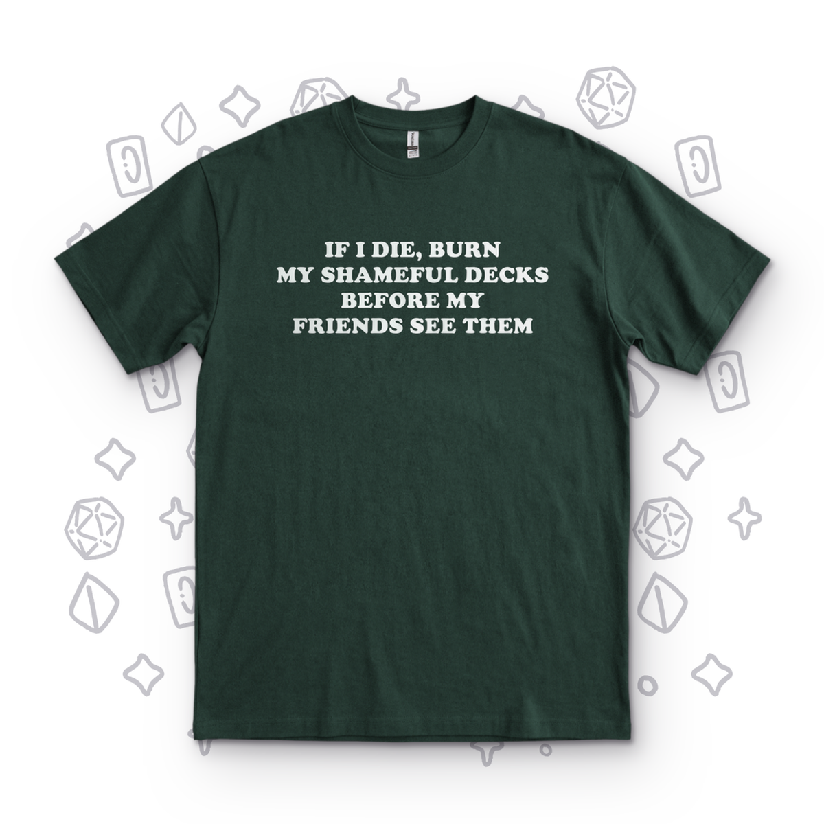 If I die - Forest Green