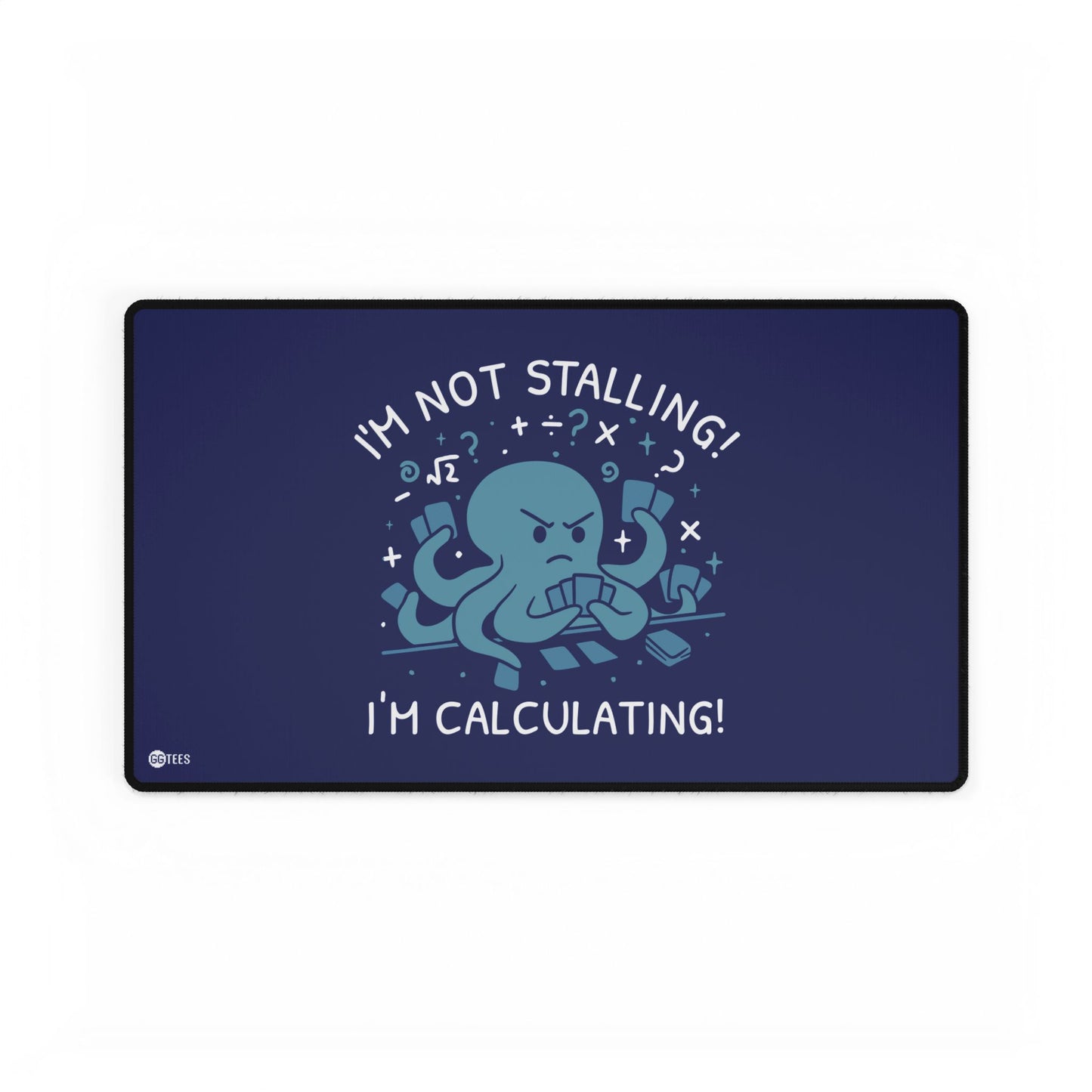 I'm Not Stalling Premium Stitched Playmat - 24"x14"