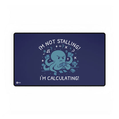 I'm Not Stalling Premium Stitched Playmat - 24"x14"