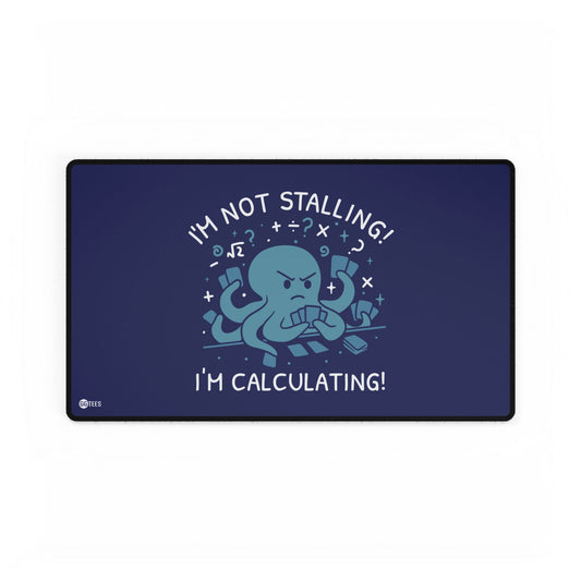 I'm Not Stalling Premium Stitched Playmat - 24"x14"