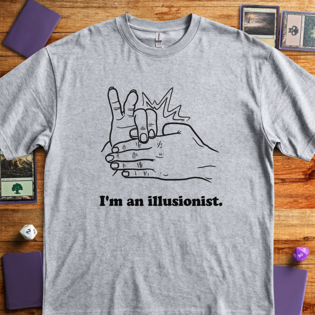 I'm an Illusionist - Sport Grey