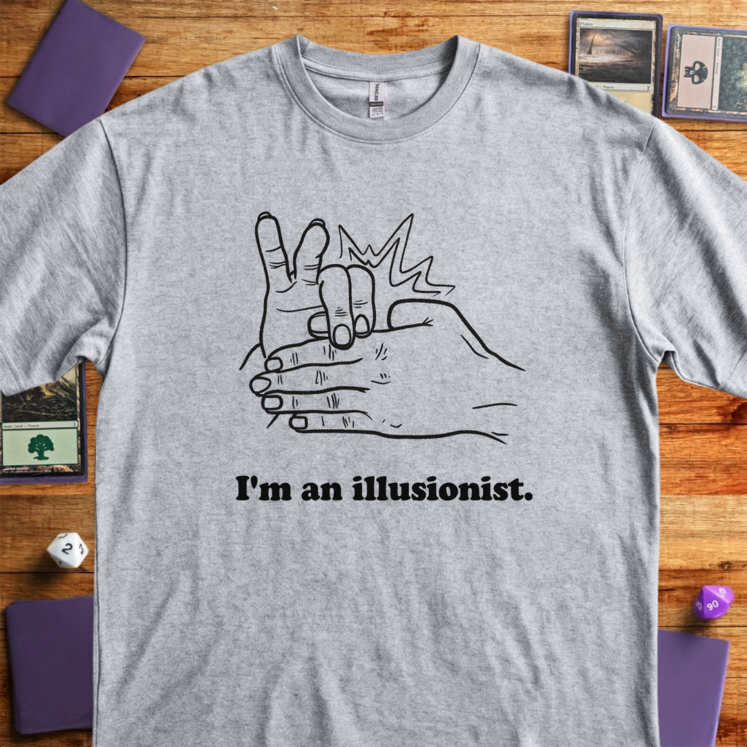 I'm an Illusionist - Sport Grey