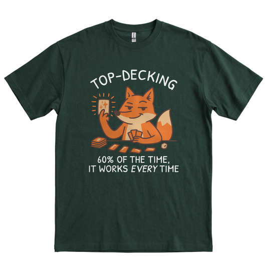 It Works Every Time - Forest Green