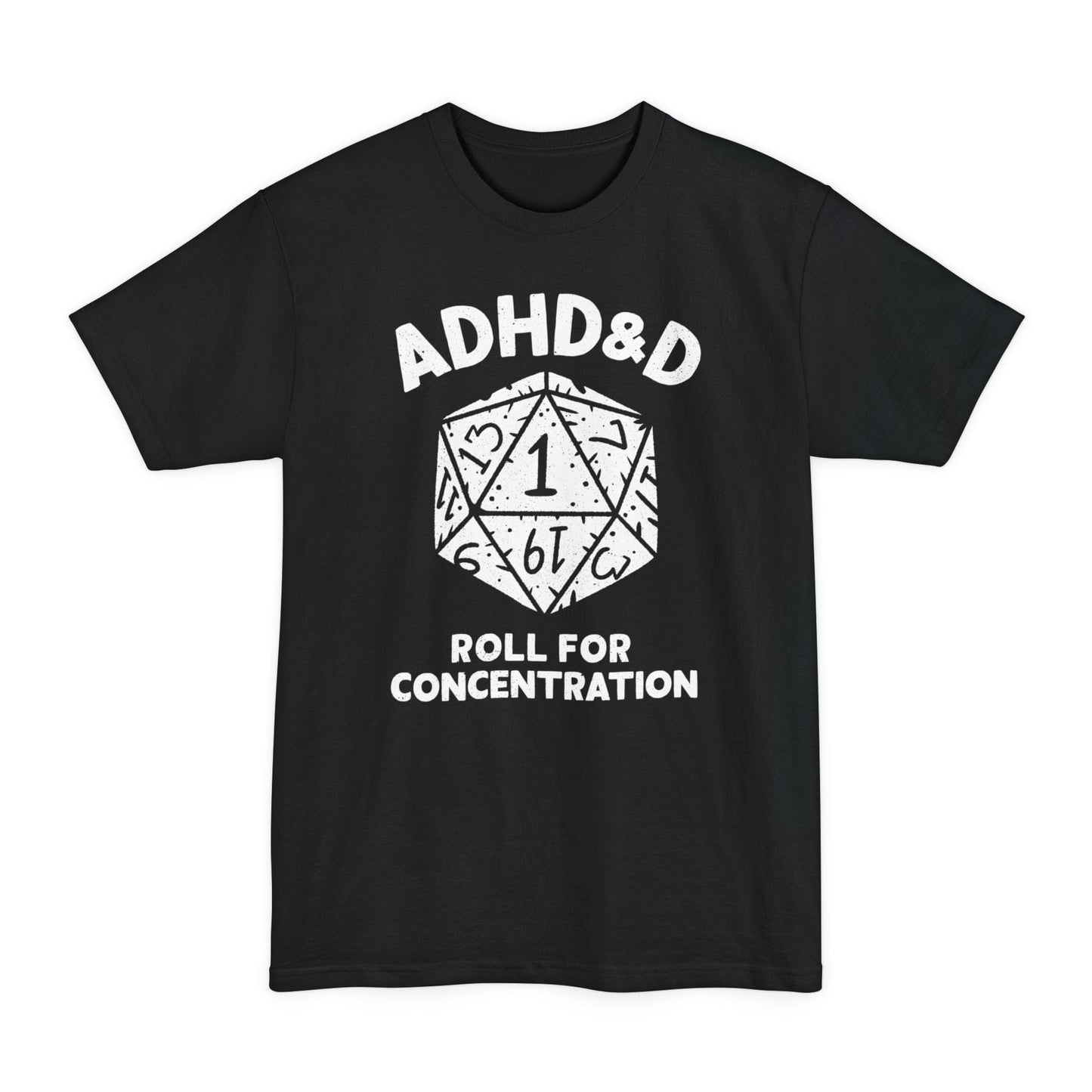 ADHD&D Tall Beefy-T® T-Shirt