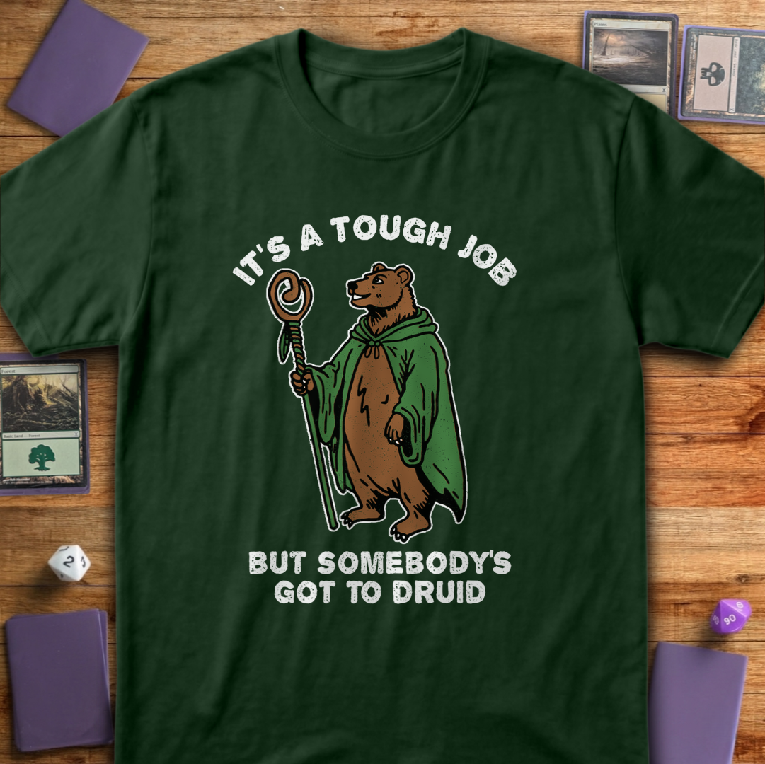 It's a Tough Job - Forest Green