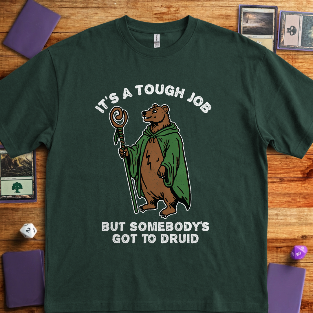 It's a Tough Job - Forest Green