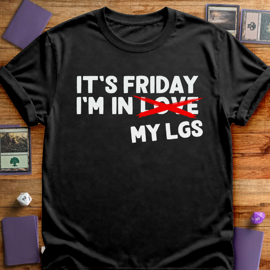 It's Friday I'm in My LGS - Black