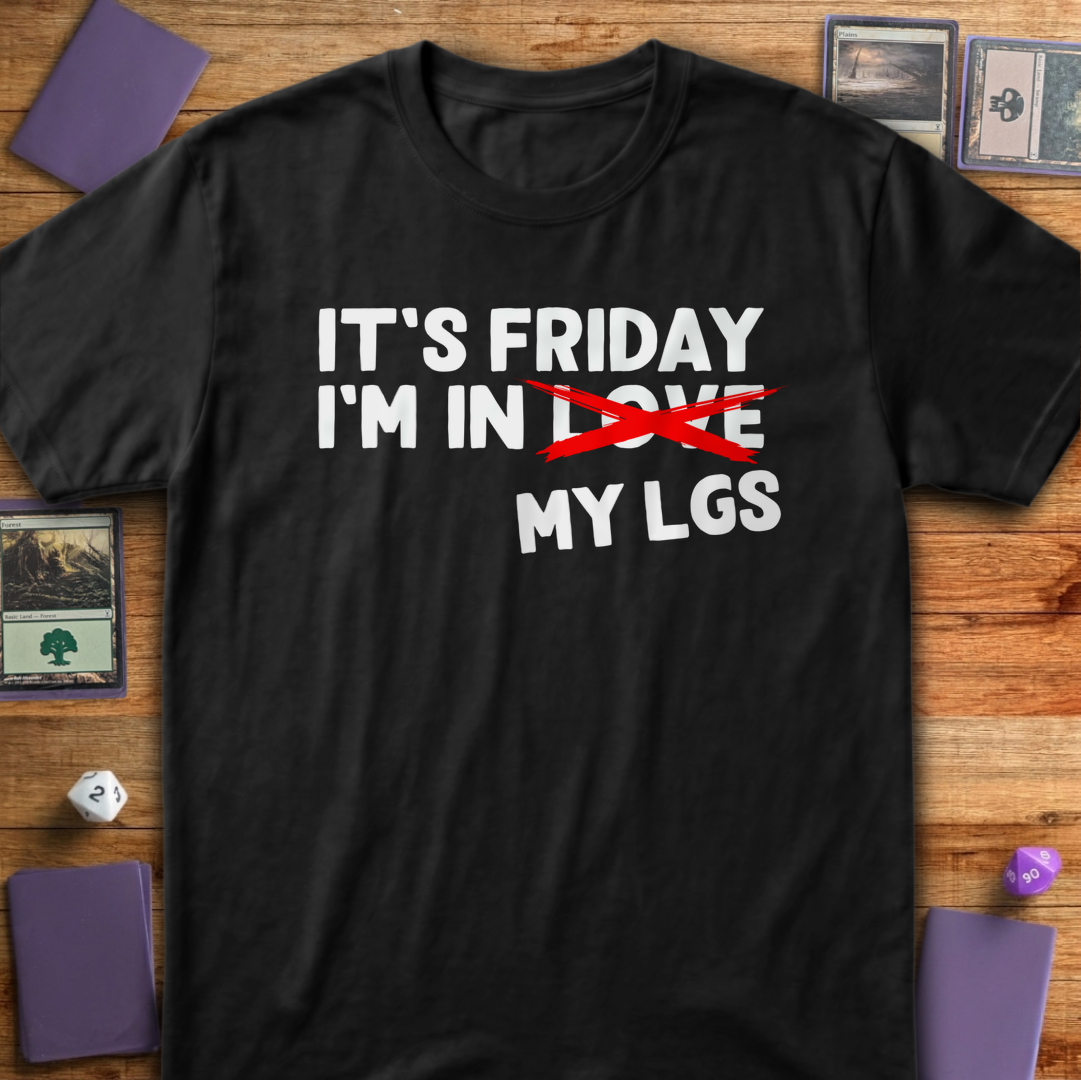 It's Friday I'm in My LGS - Black