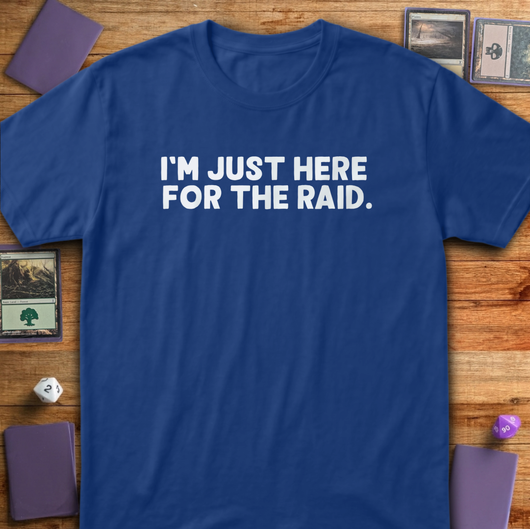 Just Here for the Raid - Royal