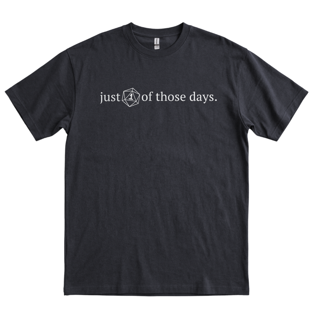 Just One of Those Days - Black