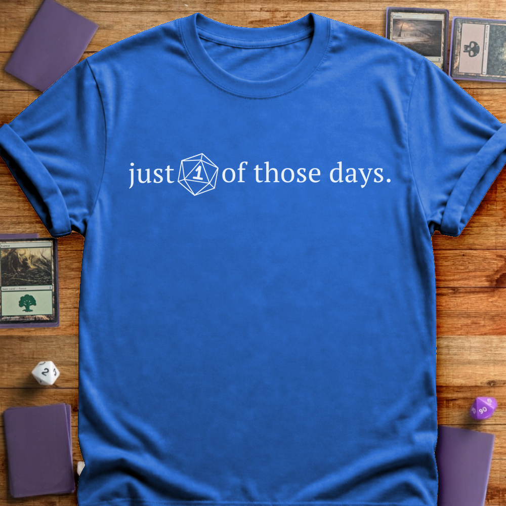 Just One of Those Days - Royal