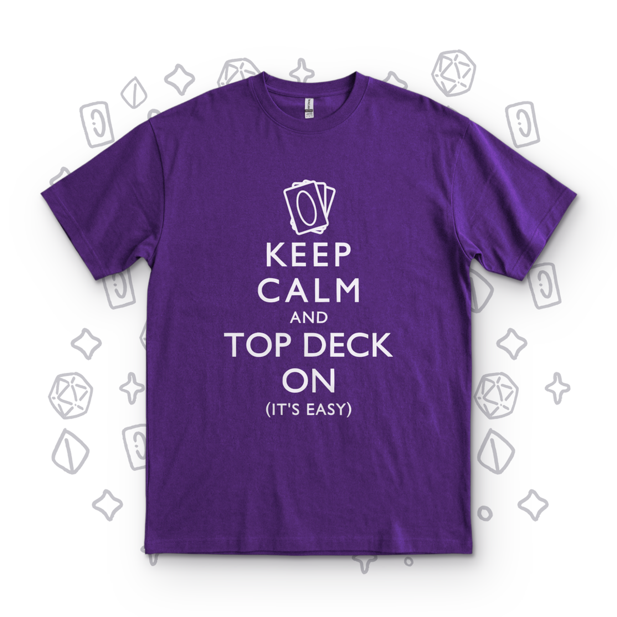 Keep Calm and Top Deck On - Purple