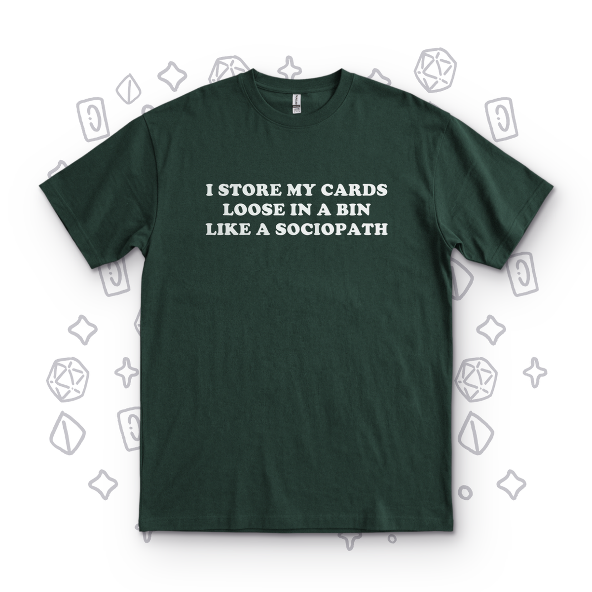 Like a Sociopath - Forest Green